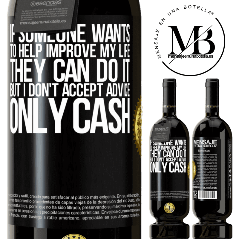 29,95 € Free Shipping | Red Wine Premium Edition MBS® Reserva If someone wants to help improve my life, they can do it. But I don't accept advice, only cash Black Label. Customizable label Reserva 12 Months Harvest 2014 Tempranillo