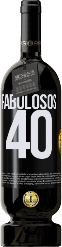 49,95 € | Vino Tinto Edición Premium MBS® Reserva Fabulosos 40 Etiqueta Negra. Etiqueta personalizable Reserva 12 Meses Cosecha 2014 Tempranillo