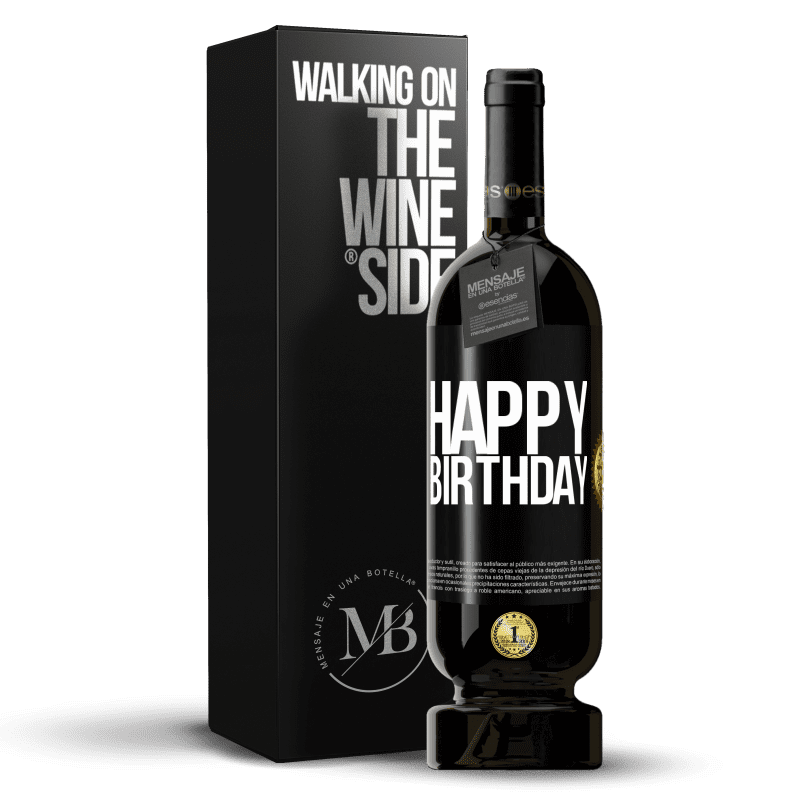 49,95 € Free Shipping | Red Wine Premium Edition MBS® Reserve Happy birthday Black Label. Customizable label Reserve 12 Months Harvest 2014 Tempranillo
