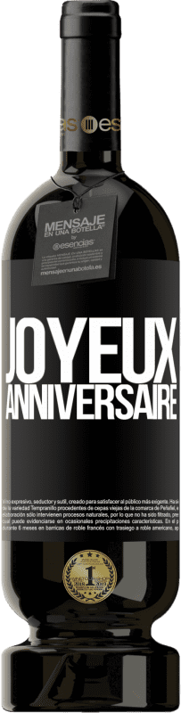 49,95 € | Vin rouge Édition Premium MBS® Réserve Joyeux anniversaire Étiquette Noire. Étiquette personnalisable Réserve 12 Mois Récolte 2014 Tempranillo