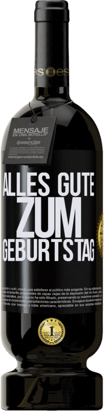 49,95 € | Rotwein Premium Ausgabe MBS® Reserve Alles Gute zum Geburtstag Schwarzes Etikett. Anpassbares Etikett Reserve 12 Monate Ernte 2015 Tempranillo