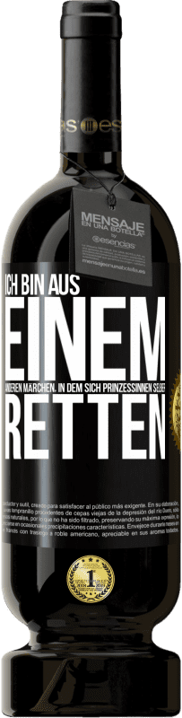 Kostenloser Versand | Rotwein Premium Ausgabe MBS® Reserve Ich bin aus einem anderen Märchen, in dem sich Prinzessinnen selber retten Schwarzes Etikett. Anpassbares Etikett Reserve 12 Monate Ernte 2014 Tempranillo