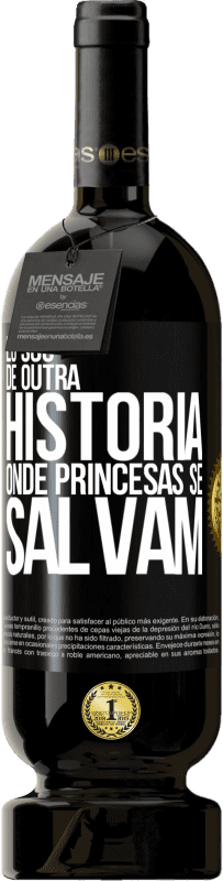 Envio grátis | Vinho tinto Edição Premium MBS® Reserva Eu sou de outra história onde princesas se salvam Etiqueta Preta. Etiqueta personalizável Reserva 12 Meses Colheita 2014 Tempranillo