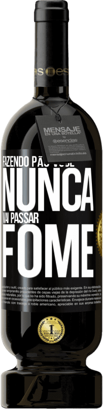 49,95 € Envio grátis | Vinho tinto Edição Premium MBS® Reserva Fazendo pão você nunca vai passar fome Etiqueta Preta. Etiqueta personalizável Reserva 12 Meses Colheita 2016 Tempranillo