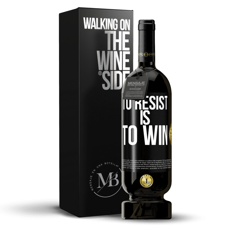 49,95 € Free Shipping | Red Wine Premium Edition MBS® Reserve To resist is to win Black Label. Customizable label Reserve 12 Months Harvest 2014 Tempranillo