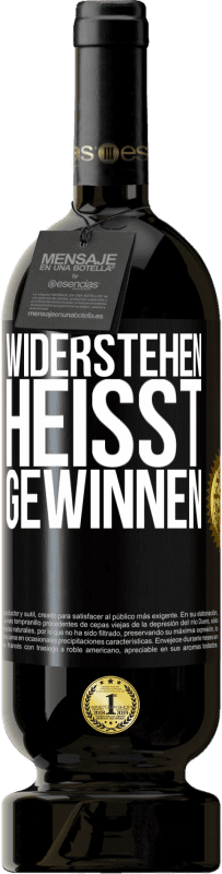 49,95 € | Rotwein Premium Ausgabe MBS® Reserve Widerstehen heißt gewinnen Schwarzes Etikett. Anpassbares Etikett Reserve 12 Monate Ernte 2015 Tempranillo