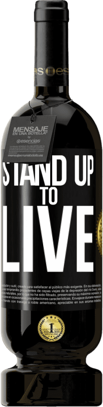 49,95 € Free Shipping | Red Wine Premium Edition MBS® Reserve Stand up to live Black Label. Customizable label Reserve 12 Months Harvest 2016 Tempranillo