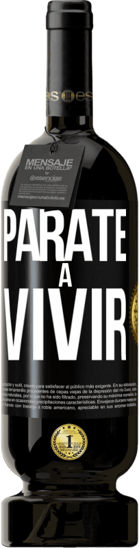 «Párate a vivir» Edición Premium MBS® Reserva