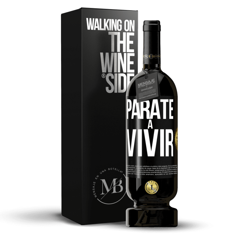 49,95 € Envío gratis | Vino Tinto Edición Premium MBS® Reserva Párate a vivir Etiqueta Negra. Etiqueta personalizable Reserva 12 Meses Cosecha 2014 Tempranillo