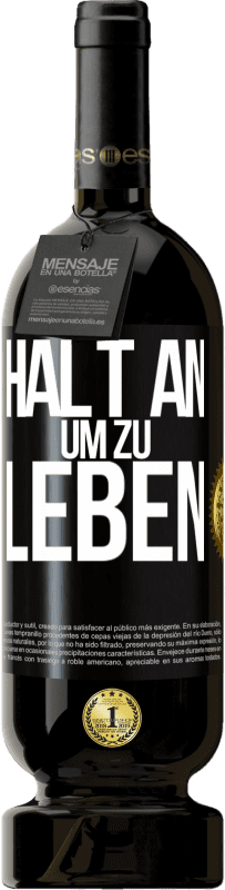 Kostenloser Versand | Rotwein Premium Ausgabe MBS® Reserve Halt an, um zu leben Schwarzes Etikett. Anpassbares Etikett Reserve 12 Monate Ernte 2014 Tempranillo