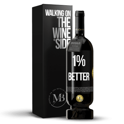 «1% Better» Edizione Premium MBS® Riserva