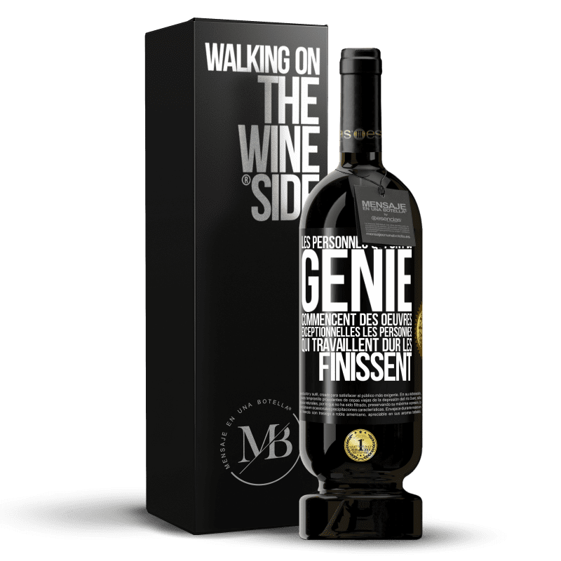 49,95 € Envoi gratuit | Vin rouge Édition Premium MBS® Réserve Les personnes qui ont du génie commencent des oeuvres exceptionnelles. Les personnes qui travaillent dur les finissent Étiquette Noire. Étiquette personnalisable Réserve 12 Mois Récolte 2014 Tempranillo