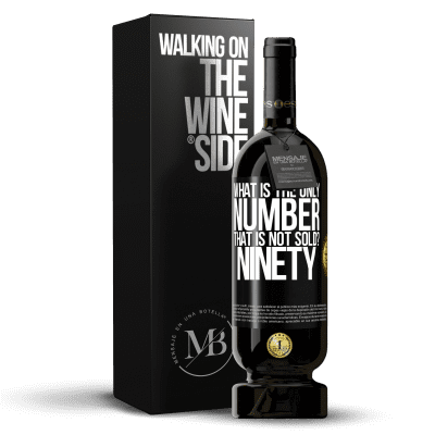 «What is the only number that is not sold? Ninety» Premium Edition MBS® Reserve