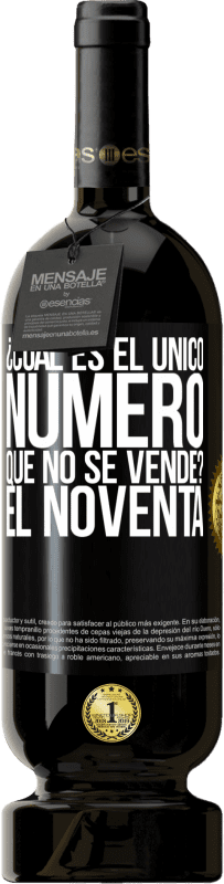 Envío gratis | Vino Tinto Edición Premium MBS® Reserva ¿Cuál es el único número que no se vende? El noventa Etiqueta Negra. Etiqueta personalizable Reserva 12 Meses Cosecha 2014 Tempranillo