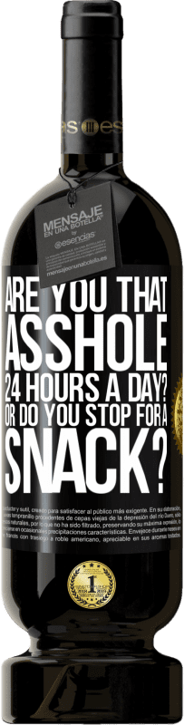 送料無料 | 赤ワイン プレミアム版 MBS® 予約する あなたは24時間その嫌いな人ですか？それともおやつに立ち寄りますか？ ブラックラベル. カスタマイズ可能なラベル 予約する 12 月 収穫 2016 Tempranillo