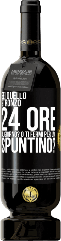 Spedizione Gratuita | Vino rosso Edizione Premium MBS® Riserva Sei quello stronzo 24 ore al giorno? O ti fermi per uno spuntino? Etichetta Nera. Etichetta personalizzabile Riserva 12 Mesi Raccogliere 2014 Tempranillo