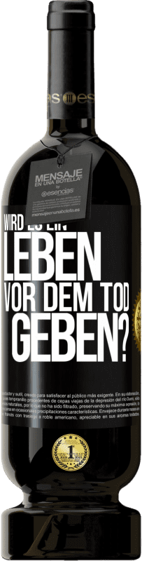 «Wird es ein Leben vor dem Tod geben?» Premium Ausgabe MBS® Reserve