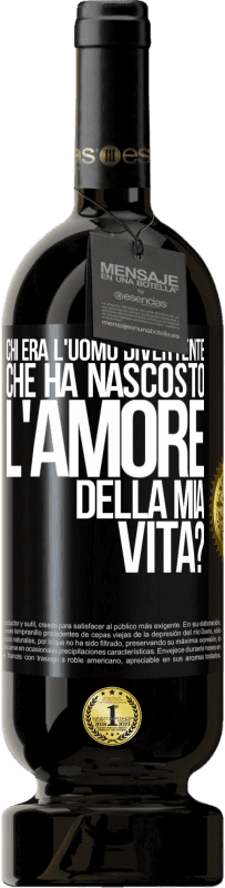 49,95 € | Vino rosso Edizione Premium MBS® Riserva Chi era l'uomo divertente che ha nascosto l'amore della mia vita? Etichetta Nera. Etichetta personalizzabile Riserva 12 Mesi Raccogliere 2016 Tempranillo