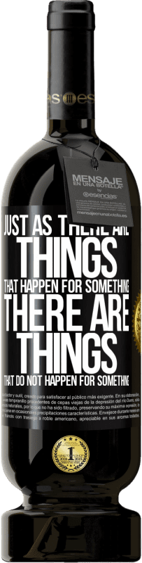 49,95 € Free Shipping | Red Wine Premium Edition MBS® Reserve Just as there are things that happen for something, there are things that do not happen for something Black Label. Customizable label Reserve 12 Months Harvest 2016 Tempranillo