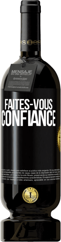 49,95 € | Vin rouge Édition Premium MBS® Réserve Faites-vous confiance Étiquette Noire. Étiquette personnalisable Réserve 12 Mois Récolte 2014 Tempranillo
