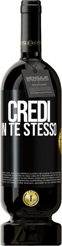 49,95 € Spedizione Gratuita | Vino rosso Edizione Premium MBS® Riserva Credi in te stesso Etichetta Nera. Etichetta personalizzabile Riserva 12 Mesi Raccogliere 2014 Tempranillo