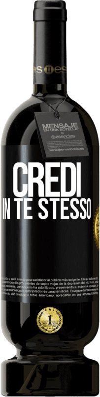 49,95 € Spedizione Gratuita | Vino rosso Edizione Premium MBS® Riserva Credi in te stesso Etichetta Nera. Etichetta personalizzabile Riserva 12 Mesi Raccogliere 2016 Tempranillo
