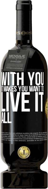 49,95 € | Red Wine Premium Edition MBS® Reserve With you it makes you want to live it all Black Label. Customizable label Reserve 12 Months Harvest 2016 Tempranillo