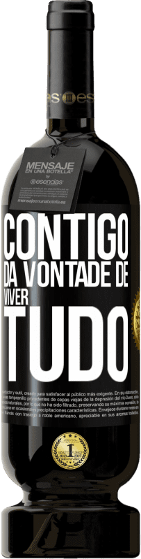 49,95 € | Vinho tinto Edição Premium MBS® Reserva Contigo dá vontade de viver tudo Etiqueta Preta. Etiqueta personalizável Reserva 12 Meses Colheita 2016 Tempranillo