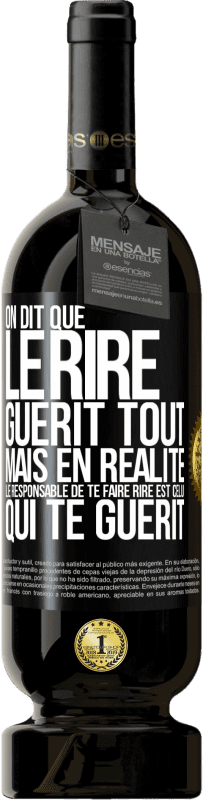 49,95 € | Vin rouge Édition Premium MBS® Réserve On dit que le rire guérit tout, mais en réalité, le responsable de te faire rire est celui qui te guérit Étiquette Noire. Étiquette personnalisable Réserve 12 Mois Récolte 2015 Tempranillo