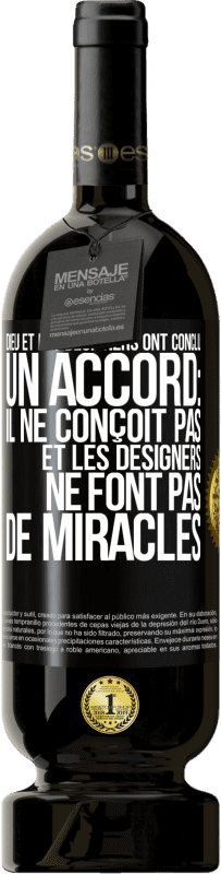 49,95 € Envoi gratuit | Vin rouge Édition Premium MBS® Réserve Dieu et les designers ont conclu un accord: il ne conçoit pas et les designers ne font pas de miracles Étiquette Noire. Étiquette personnalisable Réserve 12 Mois Récolte 2016 Tempranillo