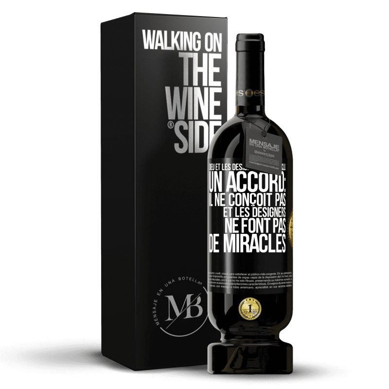 49,95 € Envoi gratuit | Vin rouge Édition Premium MBS® Réserve Dieu et les designers ont conclu un accord: il ne conçoit pas et les designers ne font pas de miracles Étiquette Noire. Étiquette personnalisable Réserve 12 Mois Récolte 2014 Tempranillo