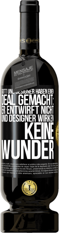 49,95 € Kostenloser Versand | Rotwein Premium Ausgabe MBS® Reserve Gott und Designer haben einen Deal gemacht: Er entwirft nicht und Designer wirken keine Wunder Schwarzes Etikett. Anpassbares Etikett Reserve 12 Monate Ernte 2016 Tempranillo