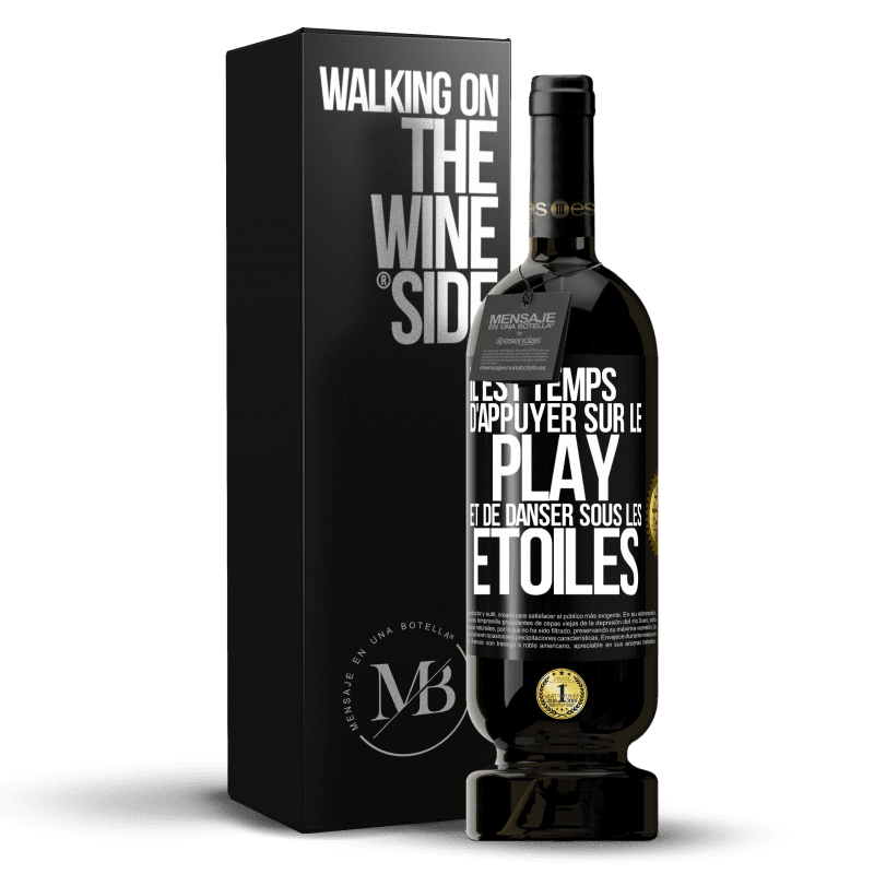 49,95 € Envoi gratuit | Vin rouge Édition Premium MBS® Réserve Il est temps d'appuyer sur le play et de danser sous les étoiles Étiquette Noire. Étiquette personnalisable Réserve 12 Mois Récolte 2015 Tempranillo