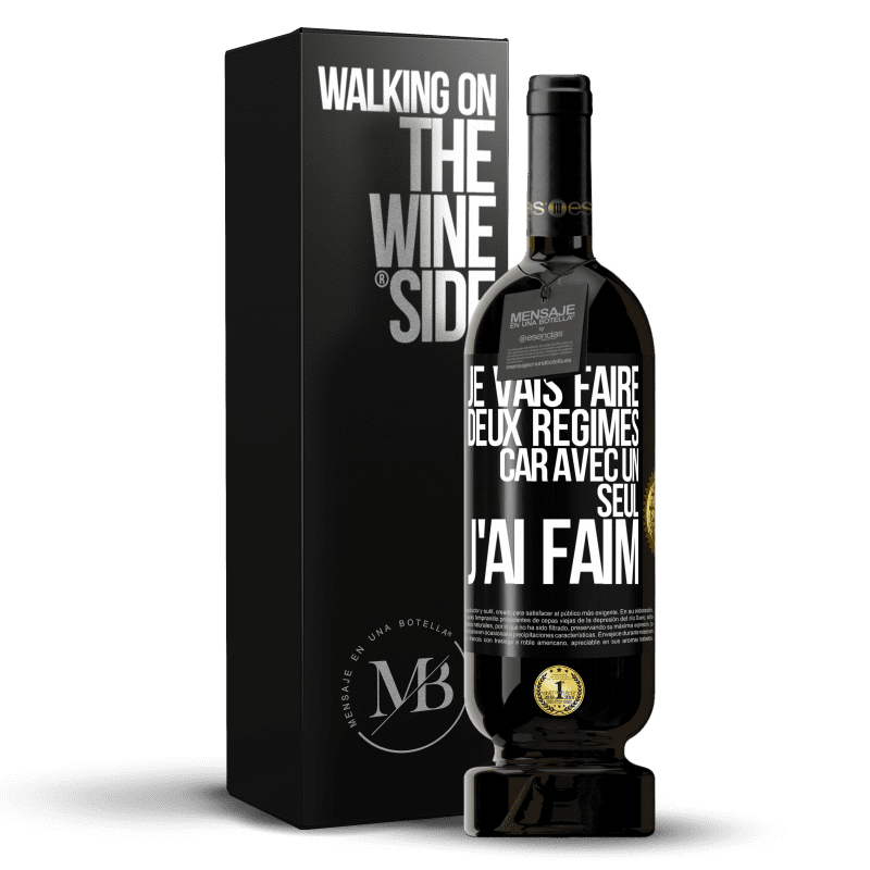 49,95 € Envoi gratuit | Vin rouge Édition Premium MBS® Réserve Je vais faire deux régimes car avec un seul j'ai faim Étiquette Noire. Étiquette personnalisable Réserve 12 Mois Récolte 2014 Tempranillo