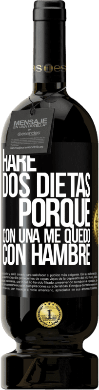 49,95 € | Vino Tinto Edición Premium MBS® Reserva Haré dos dietas porque con una me quedo con hambre Etiqueta Negra. Etiqueta personalizable Reserva 12 Meses Cosecha 2016 Tempranillo