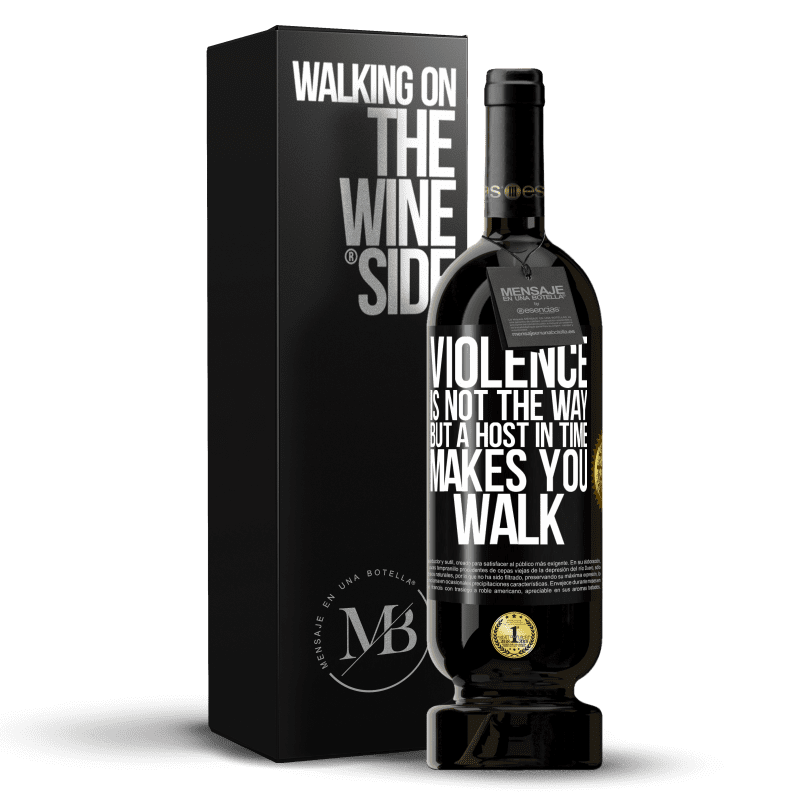 49,95 € Free Shipping | Red Wine Premium Edition MBS® Reserve Violence is not the way, but a host in time makes you walk Black Label. Customizable label Reserve 12 Months Harvest 2014 Tempranillo