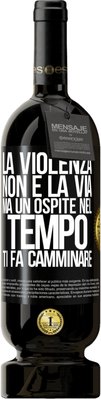 49,95 € Spedizione Gratuita | Vino rosso Edizione Premium MBS® Riserva La violenza non è la via, ma un ospite nel tempo ti fa camminare Etichetta Nera. Etichetta personalizzabile Riserva 12 Mesi Raccogliere 2014 Tempranillo