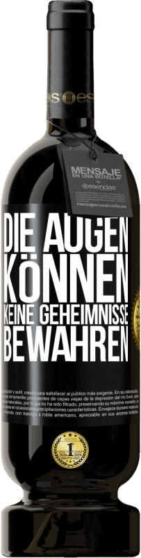 Kostenloser Versand | Rotwein Premium Ausgabe MBS® Reserve Die Augen können keine Geheimnisse bewahren Schwarzes Etikett. Anpassbares Etikett Reserve 12 Monate Ernte 2014 Tempranillo