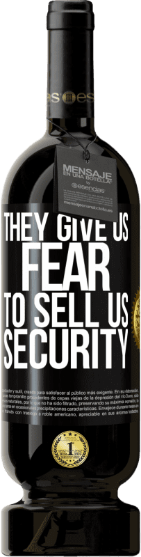 49,95 € | 赤ワイン プレミアム版 MBS® 予約する 彼らは私たちにセキュリティを売る恐れを与えます ブラックラベル. カスタマイズ可能なラベル 予約する 12 月 収穫 2014 Tempranillo