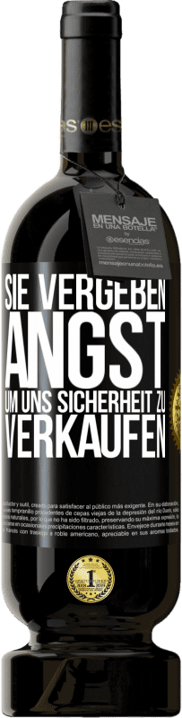 49,95 € Kostenloser Versand | Rotwein Premium Ausgabe MBS® Reserve Sie vergeben Angst, um uns Sicherheit zu verkaufen Schwarzes Etikett. Anpassbares Etikett Reserve 12 Monate Ernte 2016 Tempranillo
