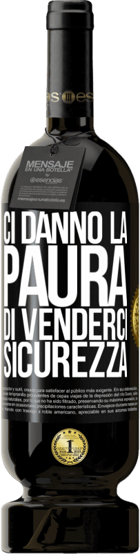 49,95 € Spedizione Gratuita | Vino rosso Edizione Premium MBS® Riserva Ci danno la paura di venderci sicurezza Etichetta Nera. Etichetta personalizzabile Riserva 12 Mesi Raccogliere 2016 Tempranillo