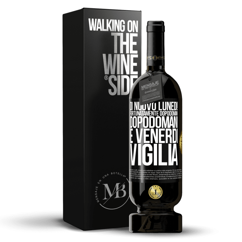 49,95 € Spedizione Gratuita | Vino rosso Edizione Premium MBS® Riserva Di nuovo lunedì! Fortunatamente dopodomani dopodomani è venerdì vigilia Etichetta Nera. Etichetta personalizzabile Riserva 12 Mesi Raccogliere 2014 Tempranillo