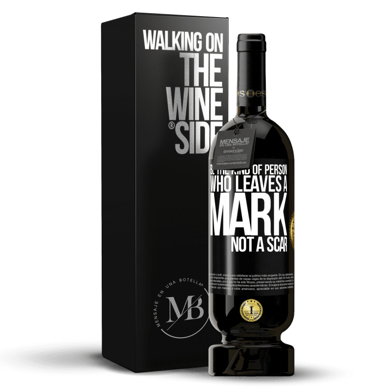 49,95 € Free Shipping | Red Wine Premium Edition MBS® Reserve Be the kind of person who leaves a mark, not a scar Black Label. Customizable label Reserve 12 Months Harvest 2014 Tempranillo