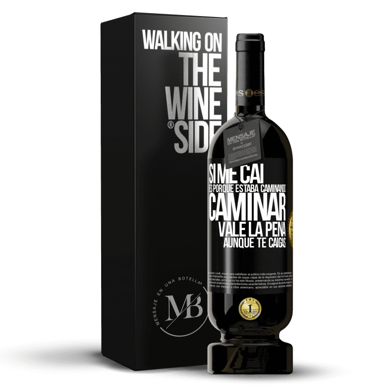 49,95 € Envío gratis | Vino Tinto Edición Premium MBS® Reserva Si me caí es porque estaba caminando. Caminar vale la pena aunque te caigas Etiqueta Negra. Etiqueta personalizable Reserva 12 Meses Cosecha 2014 Tempranillo