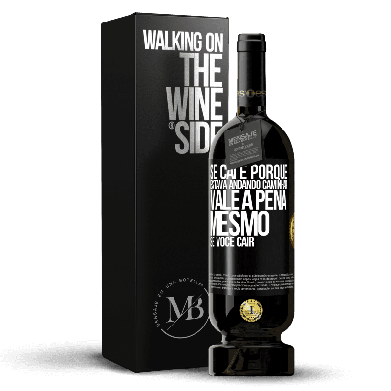 49,95 € Envio grátis | Vinho tinto Edição Premium MBS® Reserva Se caí é porque estava andando. Caminhar vale a pena mesmo se você cair Etiqueta Preta. Etiqueta personalizável Reserva 12 Meses Colheita 2014 Tempranillo