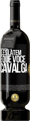 49,95 € Envio grátis | Vinho tinto Edição Premium MBS® Reserva Enquanto eles latem é que você cavalga Etiqueta Preta. Etiqueta personalizável Reserva 12 Meses Colheita 2015 Tempranillo