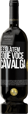 49,95 € Envio grátis | Vinho tinto Edição Premium MBS® Reserva Enquanto eles latem é que você cavalga Etiqueta Preta. Etiqueta personalizável Reserva 12 Meses Colheita 2016 Tempranillo