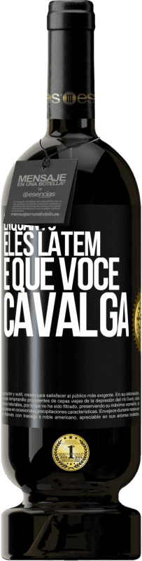 49,95 € | Vinho tinto Edição Premium MBS® Reserva Enquanto eles latem é que você cavalga Etiqueta Preta. Etiqueta personalizável Reserva 12 Meses Colheita 2016 Tempranillo