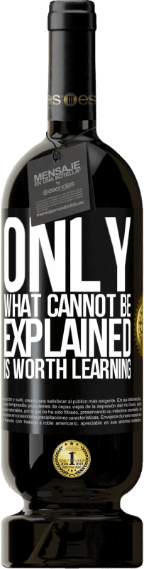 49,95 € | 红酒 高级版 MBS® 预订 只有无法解释的是值得学习的 黑标. 可自定义的标签 预订 12 个月 收成 2016 Tempranillo