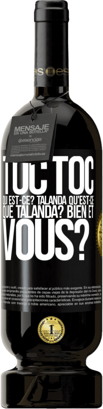 49,95 € Envoi gratuit | Vin rouge Édition Premium MBS® Réserve Toc Toc. Qui est-ce? Talanda Qu'est-ce que Talanda? Bien et vous? Étiquette Noire. Étiquette personnalisable Réserve 12 Mois Récolte 2014 Tempranillo